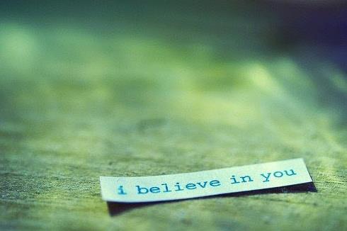 Believe in you